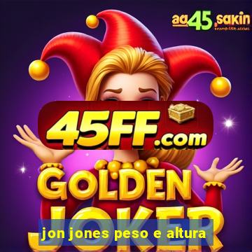 jon jones peso e altura